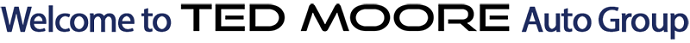 Welcome to Ted Moore Auto Group